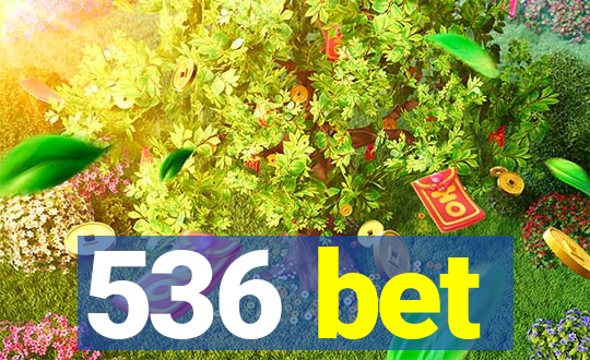 536 bet